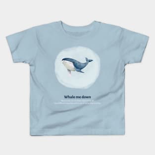 Watercolor Whale - Whale me down Kids T-Shirt
